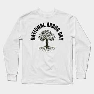 national arbor day Long Sleeve T-Shirt